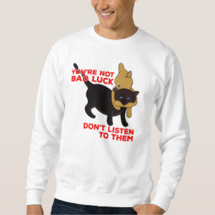 Sudadera No eres mala suerte No les escuches tarjeta