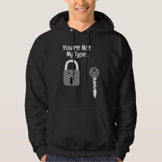 Sudadera No Eres Mi Tipo Cerradura Llave Cerrajeros