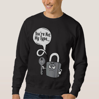 Sudadera No Eres Mi Tipo Cerrajeros Llave Cerradura