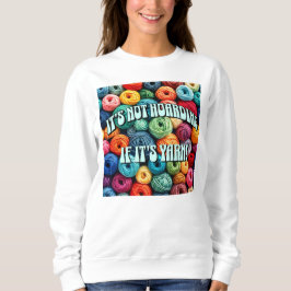 Sudadera No es acaparamiento si es yarn