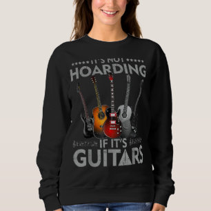 Sudadera No es acaparamiento si sus guitares son viejas