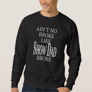 Sudadera No es broma como el show de papá roto para ganader