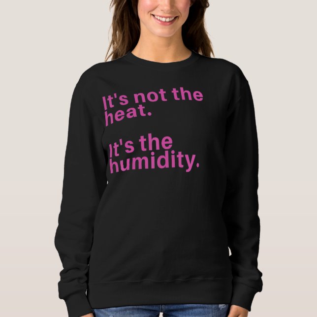 Sudadera No es el calor, es la humedad (Anverso)