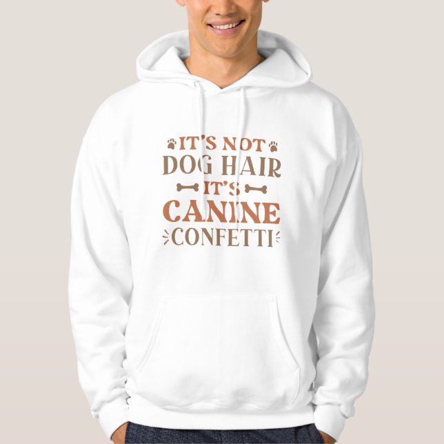 Sudadera No es el pelo de perro es canine Confetti (Anverso)