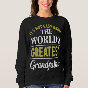 Sudadera No es fácil ser el mayor abuelo del mundo