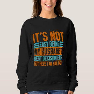 Sudadera No Es Fácil Ser La Mejor Decisión De Mi Esposo Per