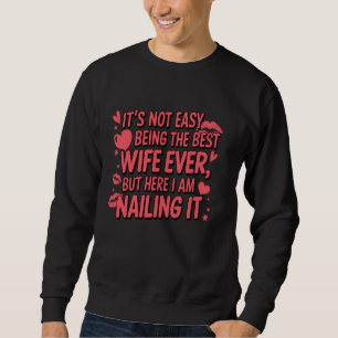 Sudadera No es fácil ser la mejor esposa de todos los años