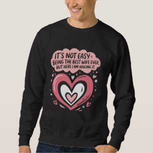 Sudadera No es fácil ser la mejor esposa de todos los años