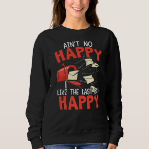 Sudadera No es feliz como la última caja, feliz trabajo pos
