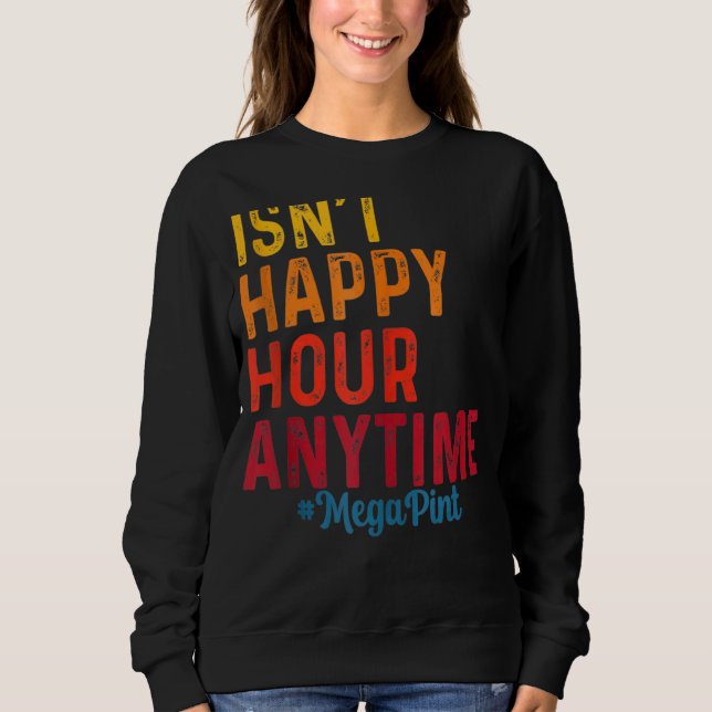 Sudadera No es Happy Hour en cualquier momento Mega Pint 8 (Anverso)