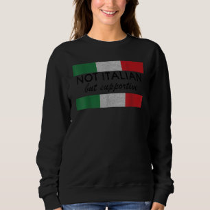 Sudadera No es italiano, pero apoya la bandera italiana de 