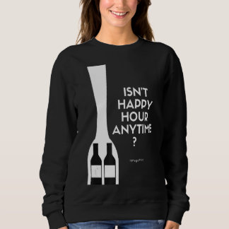 Sudadera No es la Hora Feliz en cualquier momento Megapint 