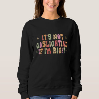Sudadera No Es Manipulación Si Tengo Razón Humor Sarcásti