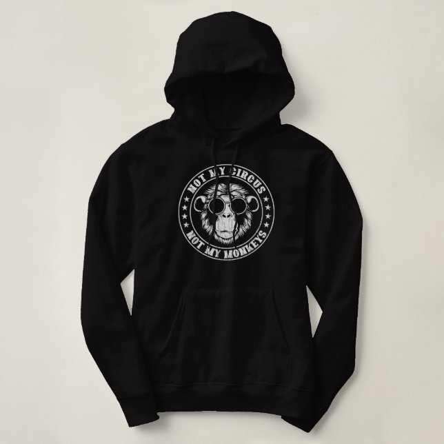 Sudadera No es mi mono circo gracioso mono amante de los an (Diseño del anverso)