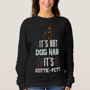 Sudadera No Es Pelo De Perro Es Rottie Fetti Rottweiler Do