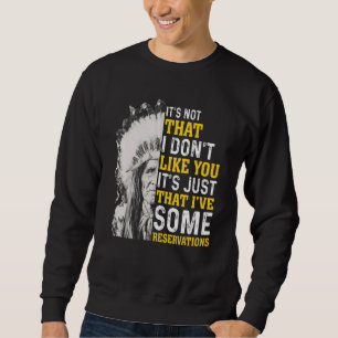 Sudadera No es que no me guste tu nativo americano