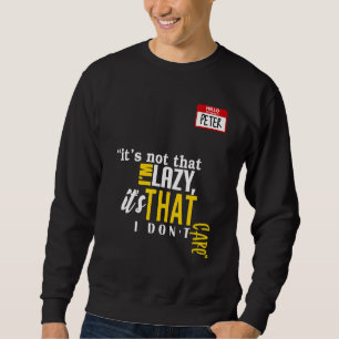 Sudadera No es que sea perezoso, es que no me importa