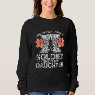 Sudadera No Es Sólo Un Soldado, Es Mi Hija.