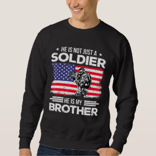 Sudadera No Es Sólo Un Soldado Orgulloso Hermano De Un Sold
