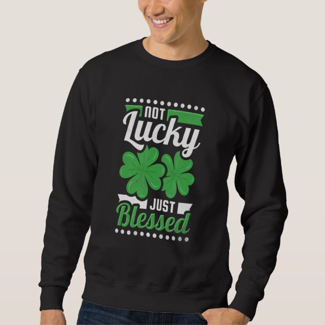 Sudadera No Es Suerte Simplemente Bendecido Día De St Patri (Anverso)