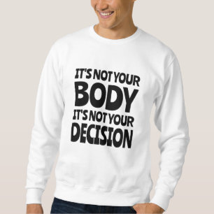 Sudadera No es tu cuerpo No es tu decisión