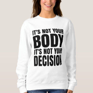 Sudadera No es tu cuerpo No es tu decisión