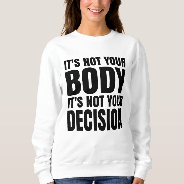 Sudadera No es tu cuerpo No es tu decisión (Anverso)