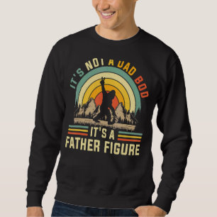Sudadera No Es Un Bod De Papá Es Una Figura De Padre.