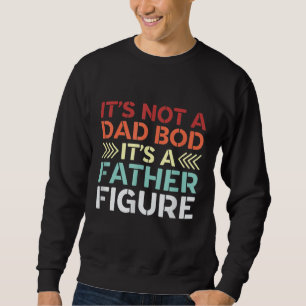 Sudadera No Es Un Bod De Papá Es Una Figura De Padre.