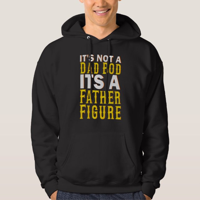 Sudadera No Es Un Bod De Papá Es Una Figura De Padre. (Anverso)
