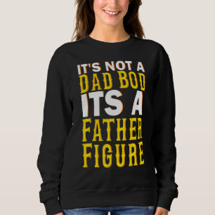 Sudadera No Es Un Bod De Papá Es Una Figura De Padre.