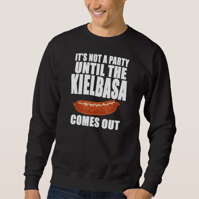 Sudadera No es un Fiesta hasta que el Kielbasa salga Funn (Anverso)