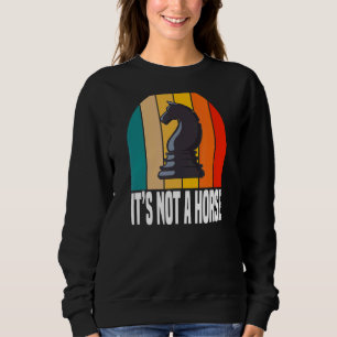 Sudadera No es un jugador de juegos de ajedrez para caballo