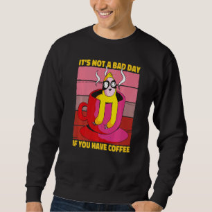 Sudadera No es un mal día si tienes café diciendo Sloth