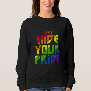 Sudadera No escondas tu orgullo LGBTQ orgullo gay arcoiris
