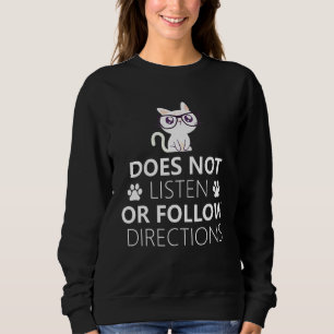 Sudadera No Escucha Ni Sigue Direcciones Divertidas Gato De