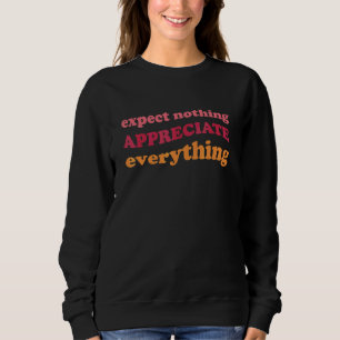 Sudadera No Esperes Nada Agradece Todo Gratitud Min