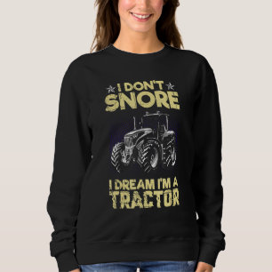 Sudadera No Esquivo Soñé Que Soy Un Tractor De Agricultores
