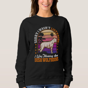 Sudadera No estaba escuchando estaba pensando en el lobo ir