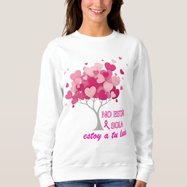 Sudadera No estás sola en lucha contra el Cáncer de mama (Anverso)