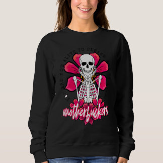 Sudadera No Estás Vivo Para Complacer A Ninguno De Estos Hi