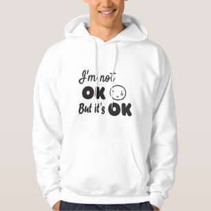 Sudadera No estoy bien, pero está bien la invitación