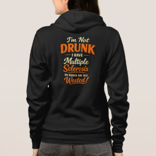 Sudadera No estoy borracho, tengo esclerosis múltiple
