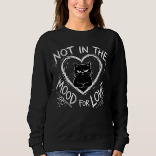 Sudadera No Estoy De Humor Para El Amor Gato Gruñón Sarcást