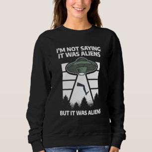 Sudadera No estoy diciendo que fueran extranjeros, sino ext