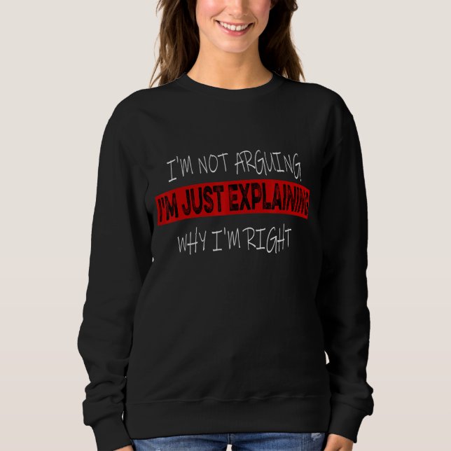 Sudadera No estoy discutiendo contigo sólo estoy explicando (Anverso)