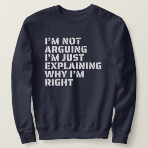 Sudadera No estoy discutiendo, estoy en negrita el humor ti