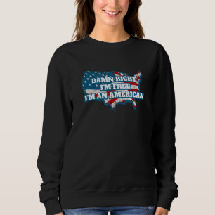 Sudadera No Estoy Drogado Soy un Patriota Americano del 4 d