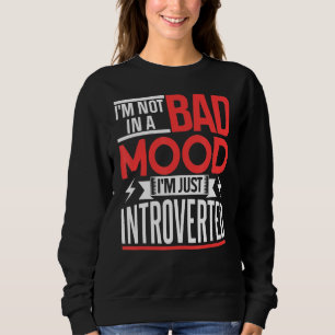 Sudadera No estoy en mal estado de ánimo, solo soy introver