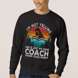Sudadera No estoy gritando a la entrenadora de natación, vo